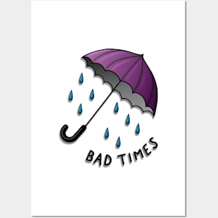 Bad Times Posters and Art